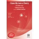 I Gave My Love a Cherry