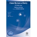 I Gave My Love a Cherry (SAB)