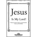 Jesus Is My Lord!