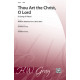 Thou Art the Christ O Lord