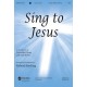 Sing To Jesus (Orch)