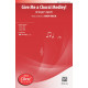 Give Me a Choral Medley (Acc. CD)