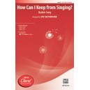 How Can I Keep from Singing