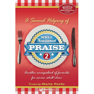 Well Seasoned Praise 2 (SATB Choral Book)