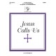 Jesus Calls Us