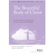 Beautiful Body of Christ, The (Orch)