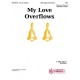 My Love Overflows