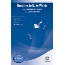 Breathe Soft Ye Winds (3 Part)