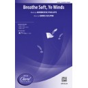 Breathe Soft Ye Winds (SSA)