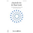 Encircle Us in Your Love