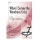 When I Survey the Wondrous Cross (Orch CD)