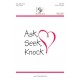 Ask Seek Knock