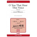 O You That Hear This Voice (SAB)