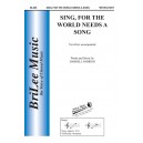 Sing for The World Needs a Song (2-Pt)