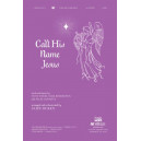 Call His Name Jesus (Acc CD)