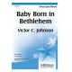 Baby Born in Bethlehem (3 Part)