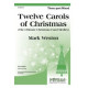 Twelve Carols of Christmas (3 Part)