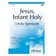 Jesus Infant Holy (SSA)