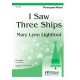 I Saw Three Ships (3 Part)