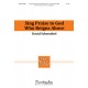 Sing Praise to God Who Reigns Above