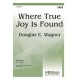 Where True Joy is Found