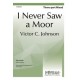 I Never Saw a Moor (3 Part)