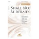 I Shall Not Be Afraid (Acc CD)