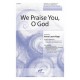 We Praise You O God (Acc CD)