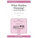 What Maiden Weeping (SSA)