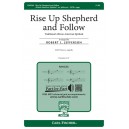 Rise Up Shepherd and Follow