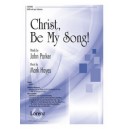 Christ Be My Song (Acc. CD)