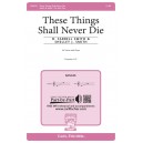 These Things Shall Never Die (SA)