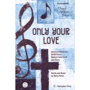 Only Your Love