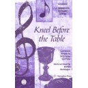 Kneel Before the Table