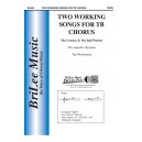 Two Working Songs for TB Chorus  (TB)