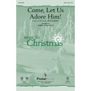 Come Let Us Adore Him (Orch)