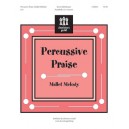 Percussive Praise (Mallet Melody)