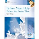 Father Most Holy (Father We Praise Thee)