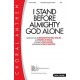 I Stand Before Almighty God Alone (Acc CD)