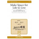 Make Space for Life to Live (3-Pt)