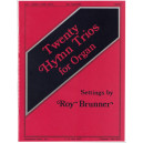 Brunner - Twenty Hymn Trios for Organ