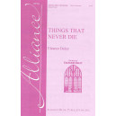 Things That Never Die  (SSAA)