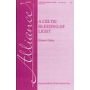 Celtic Blessings of Light, A  (SSA)