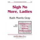 Sign No More Ladies  (SSA)