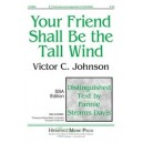 Your Friend Shall Be the Tall Wind  (SSA)