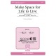 Make Space for Life to Live (SA)