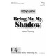 Bring Me My Shadow (SSA)