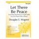 Let There Be Peace  (2-Pt)