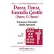 Danza Danza Fanciulla Gentile (TB)