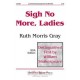Sign No More Ladies  (SSA)